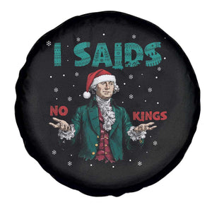 Funny George Washington I Said No Kings Spare Tire Cover Christmas Patriotic Gift - Print Your Wear