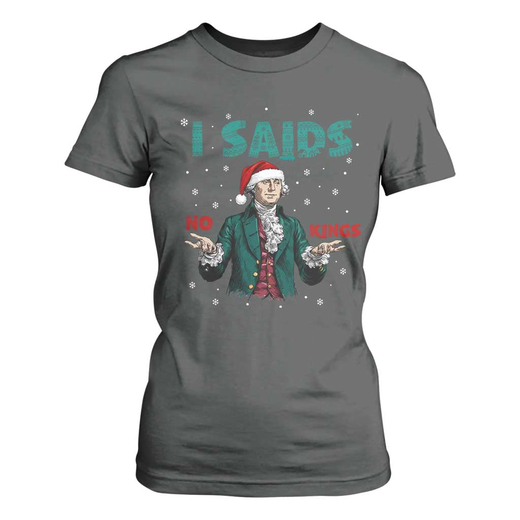 Funny George Washington I Said No Kings T Shirt For Women Christmas Patriotic Gift TS12 Dark Heather Print Your Wear
