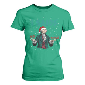 Funny George Washington I Said No Kings T Shirt For Women Christmas Patriotic Gift TS12 Irish Green Print Your Wear