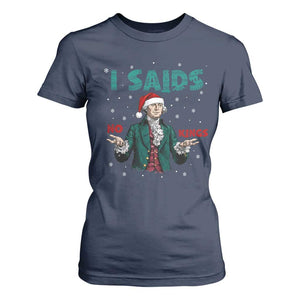 Funny George Washington I Said No Kings T Shirt For Women Christmas Patriotic Gift TS12 Navy Print Your Wear