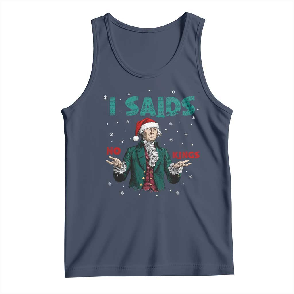 Funny George Washington I Said No Kings Tank Top Christmas Patriotic Gift TS12 Navy Print Your Wear