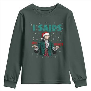 Funny George Washington I Said No Kings Youth Sweatshirt Christmas Patriotic Gift TS12 Dark Forest Green Print Your Wear