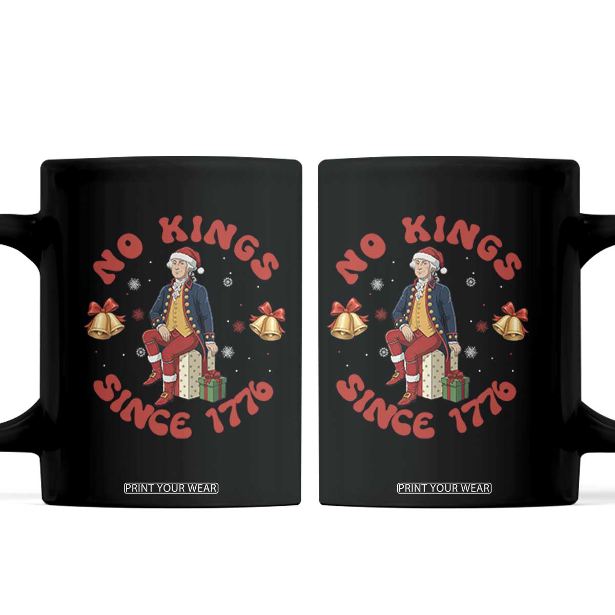 George Washington No Kings Since 1776 Coffee Mug Christmas Gift Idea TS12 Black Print Your Wear