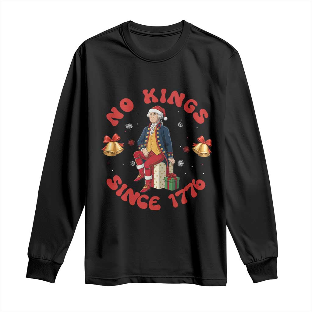 George Washington No Kings Since 1776 Long Sleeve Shirt Christmas Gift Idea TS12 Black Print Your Wear