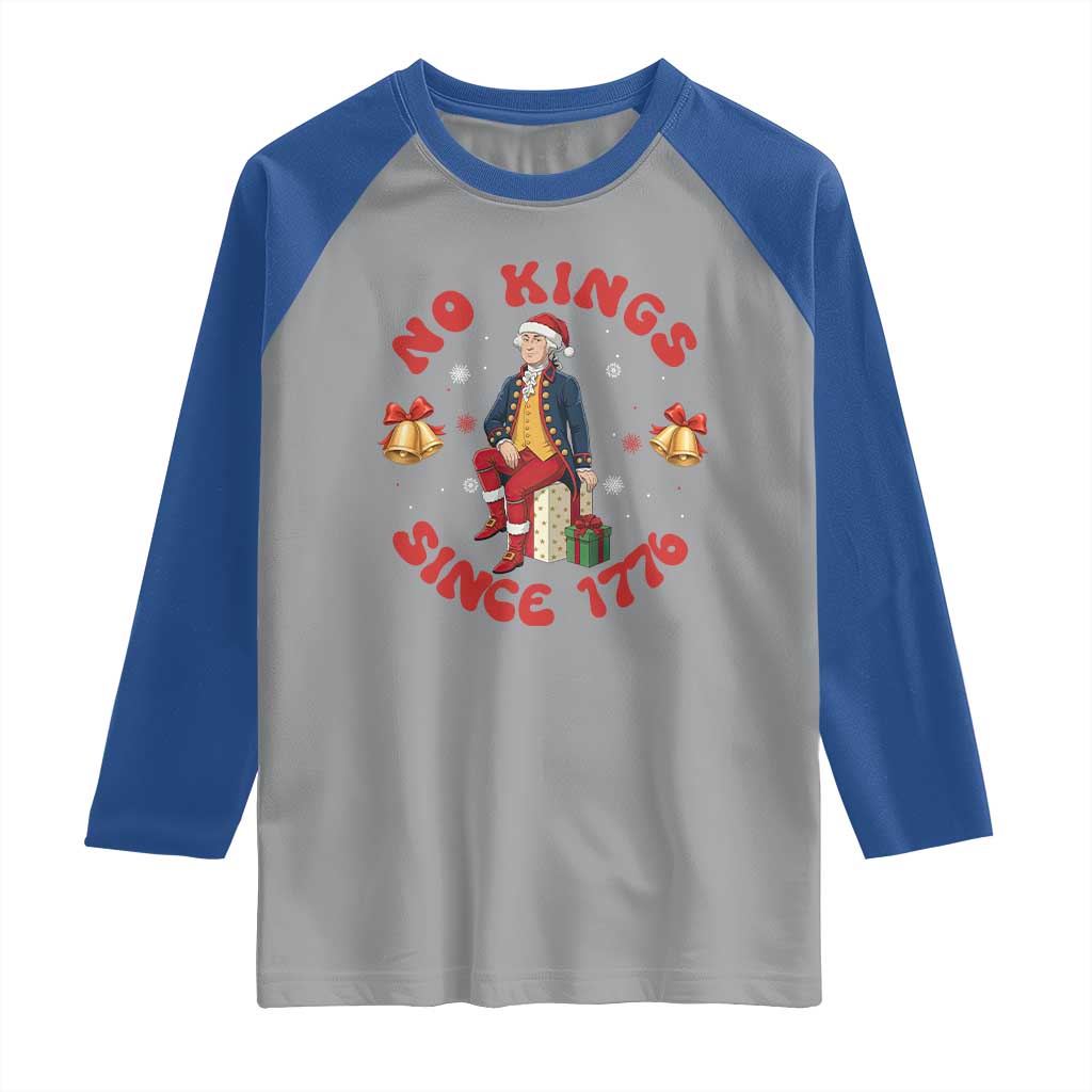 George Washington No Kings Since 1776 Raglan Shirt Christmas Gift Idea TS12 Sport Gray Royal Print Your Wear