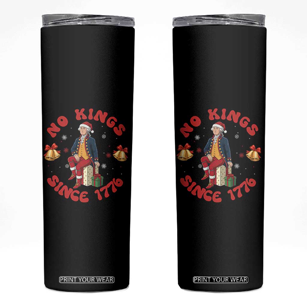 George Washington No Kings Since 1776 Skinny Tumbler Christmas Gift Idea TS12 Black Print Your Wear
