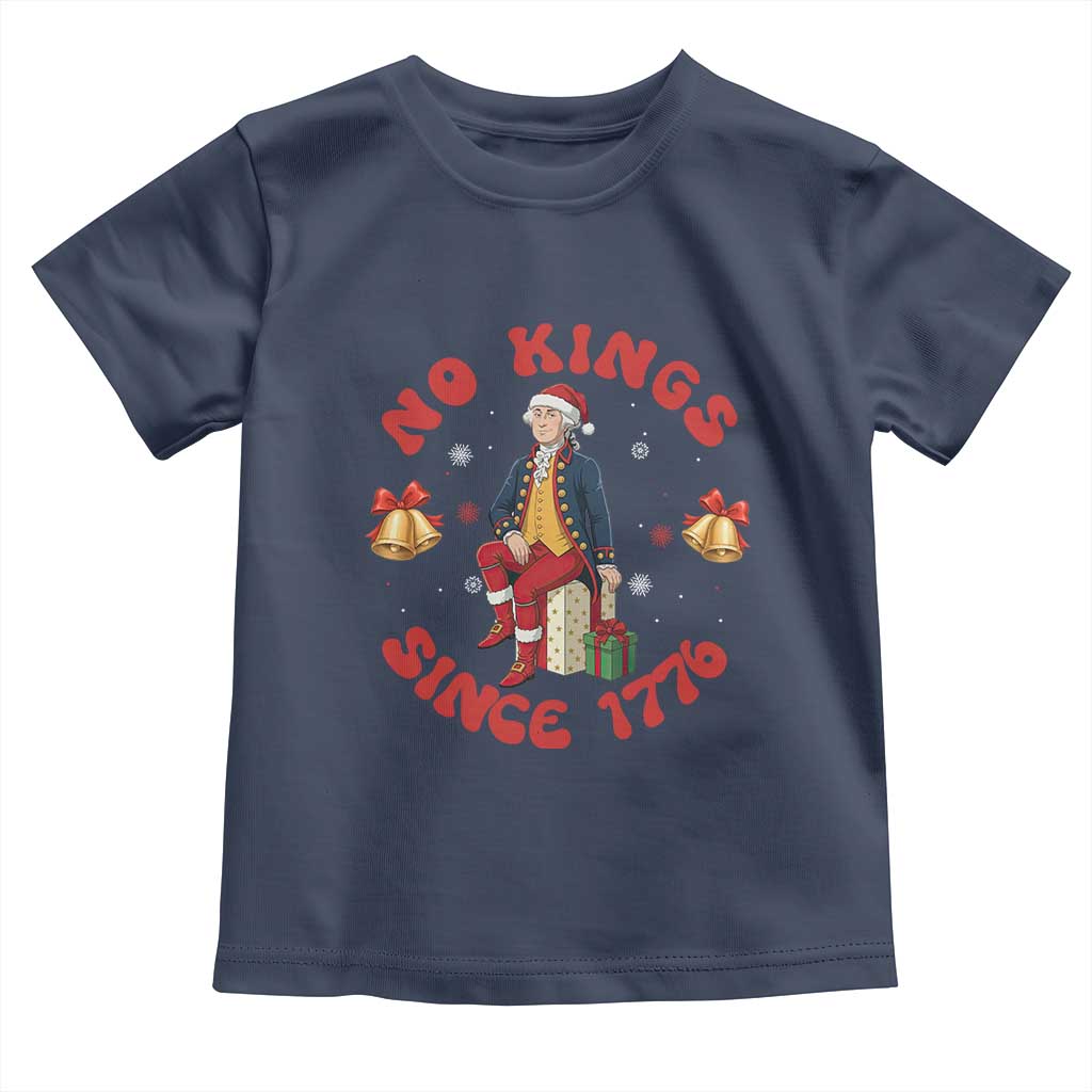 George Washington No Kings Since 1776 Toddler T Shirt Christmas Gift Idea TS12 Navy Print Your Wear