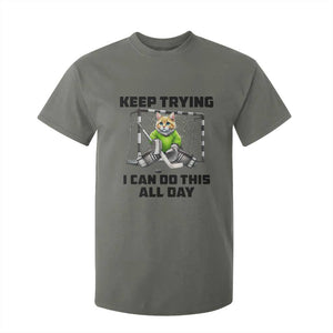 Keep Trying I Can Do This All Day T Shirt For Kid Funny Hockey Goalie Cat Gift TS12 Military Green Print Your Wear