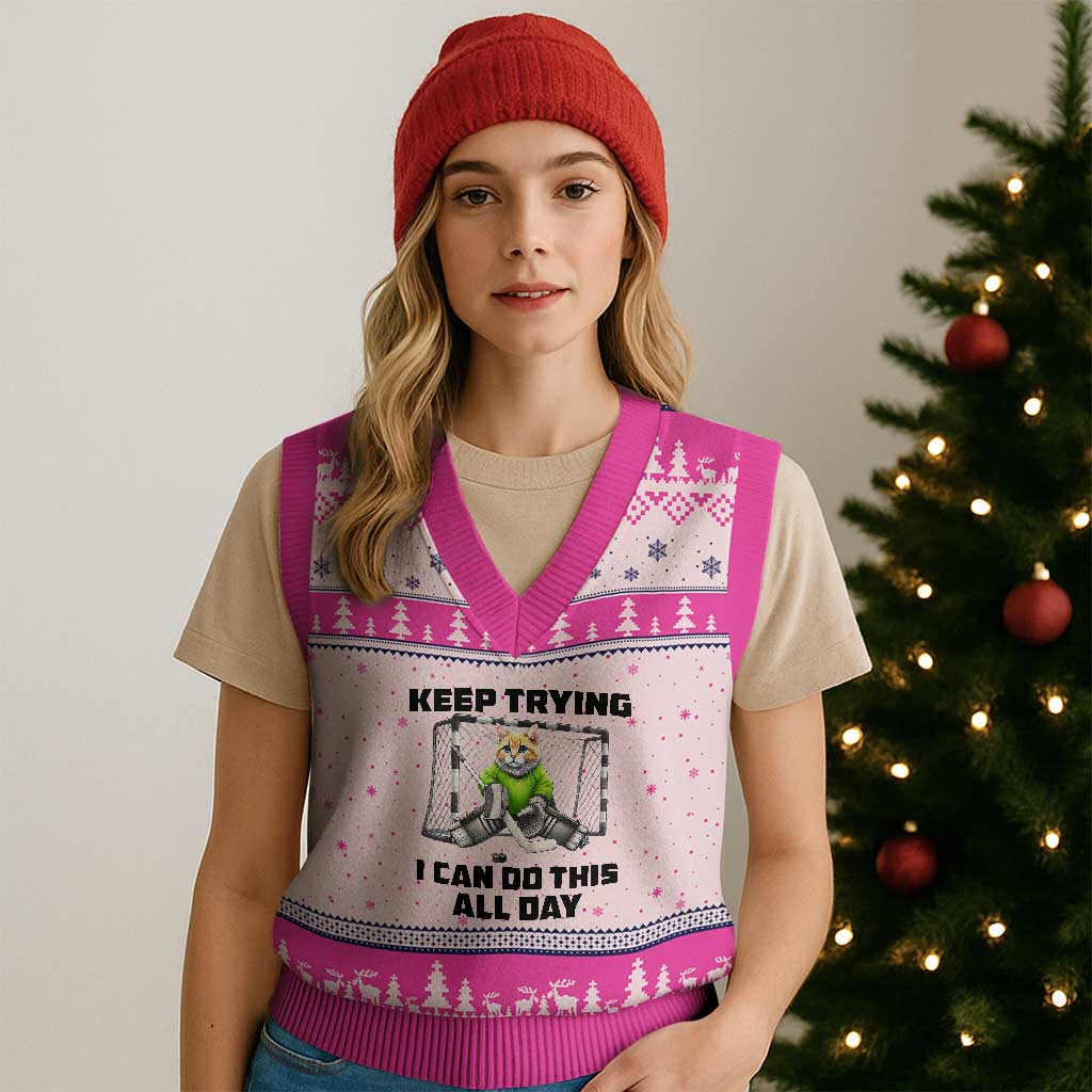 Keep Trying I Can Do This All Day V-Neck Knit Sweater Vest Funny Hockey Goalie Cat Gift TS12 Hot Pink Print Your Wear