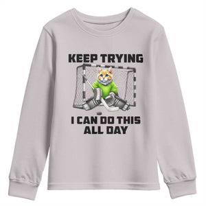 Keep Trying I Can Do This All Day Youth Sweatshirt Funny Hockey Goalie Cat Gift TS12 Ice Gray Print Your Wear