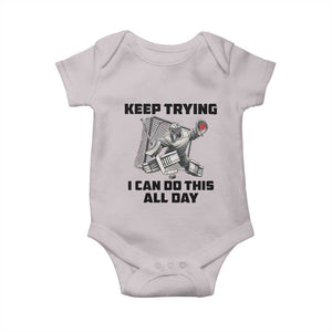 Keep Trying I Can Do This All Day Baby Onesie Funny Goalie Hockey Player Gift TS12 Ice Gray Print Your Wear