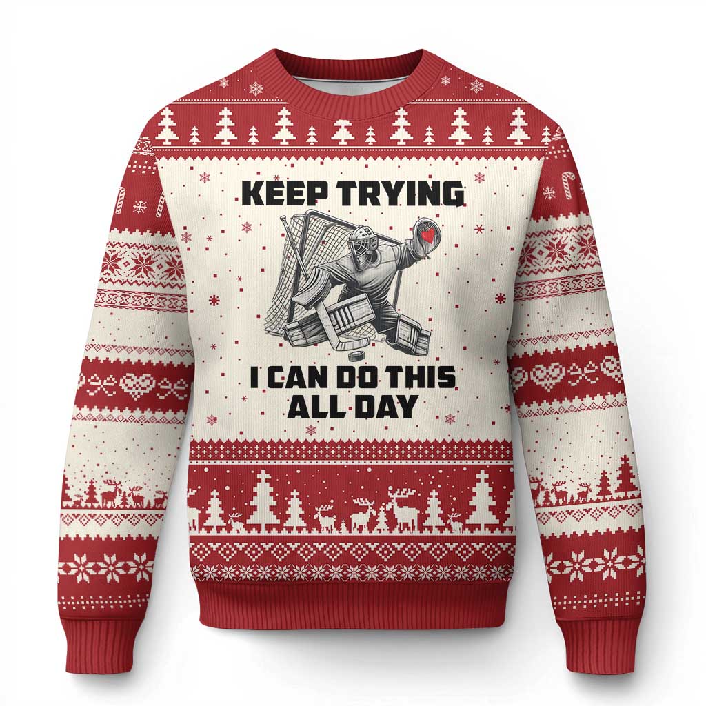 Keep Trying I Can Do This All Day Ugly Christmas Sweater Funny Goalie Hockey Player Gift TS12 Beige Red Print Your Wear