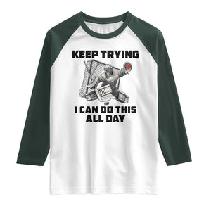 Keep Trying I Can Do This All Day Raglan Shirt Funny Goalie Hockey Player Gift TS12 White Dark Forest Green Print Your Wear