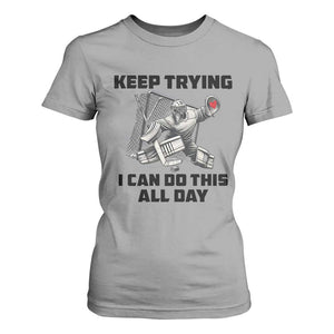 Keep Trying I Can Do This All Day T Shirt For Women Funny Goalie Hockey Player Gift TS12 Sport Gray Print Your Wear