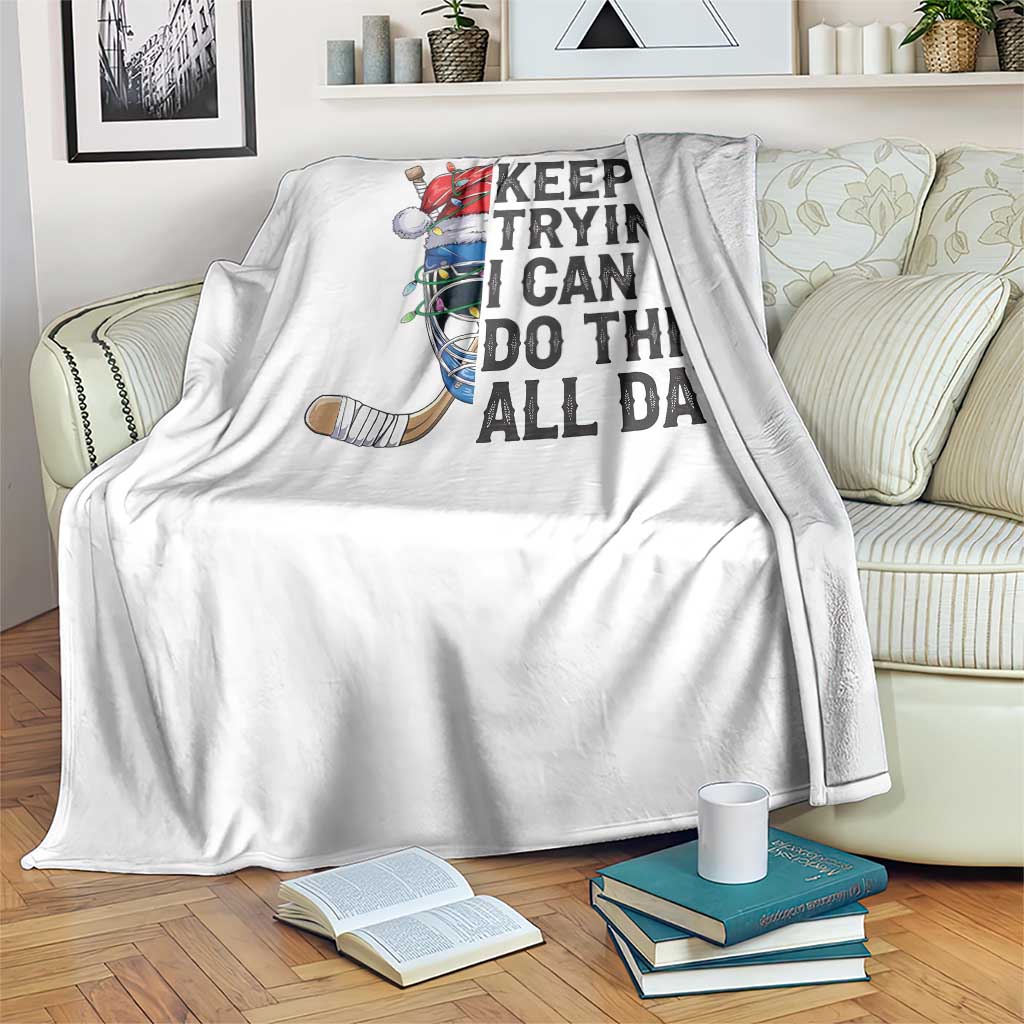 Keep Trying I Can Do This All Day Throw Blanket Ice Hockey Helmet Christmas Gift TS12 Print Your Wear