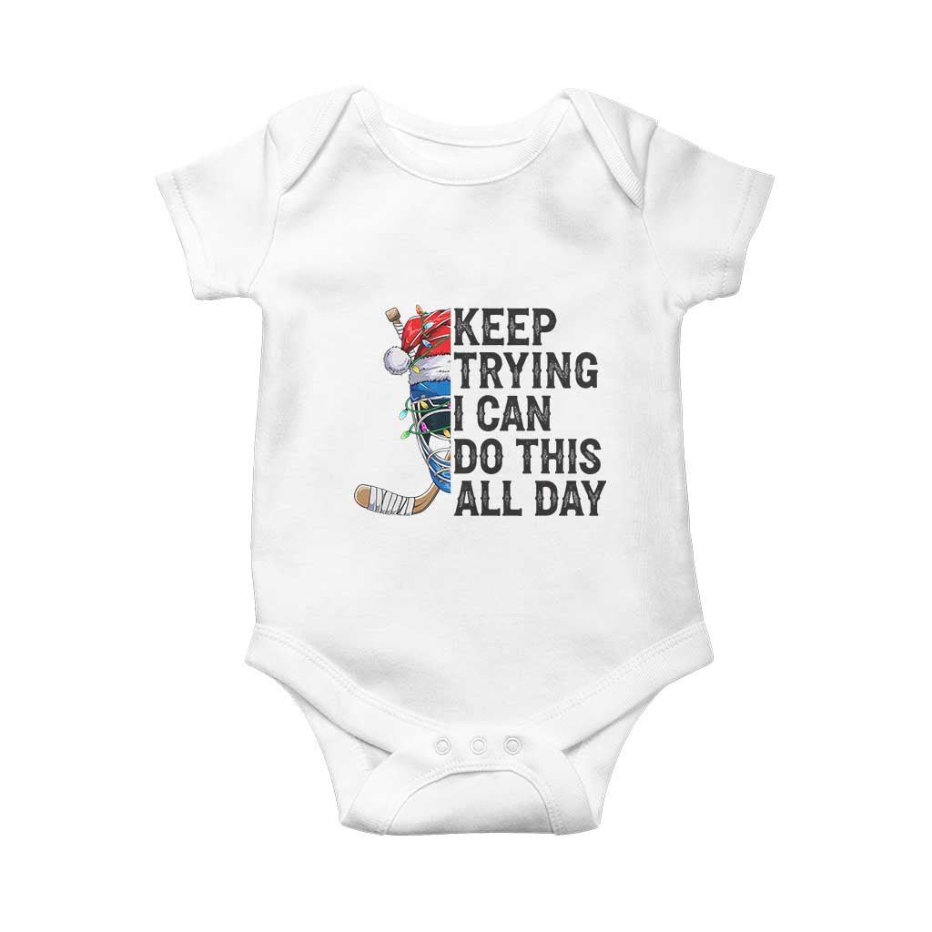 Keep Trying I Can Do This All Day Baby Onesie Ice Hockey Helmet Christmas Gift TS12 White Print Your Wear
