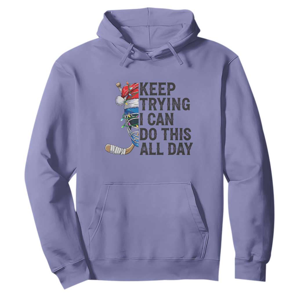 Keep Trying I Can Do This All Day Hoodie Ice Hockey Helmet Christmas Gift TS12 Violet Print Your Wear