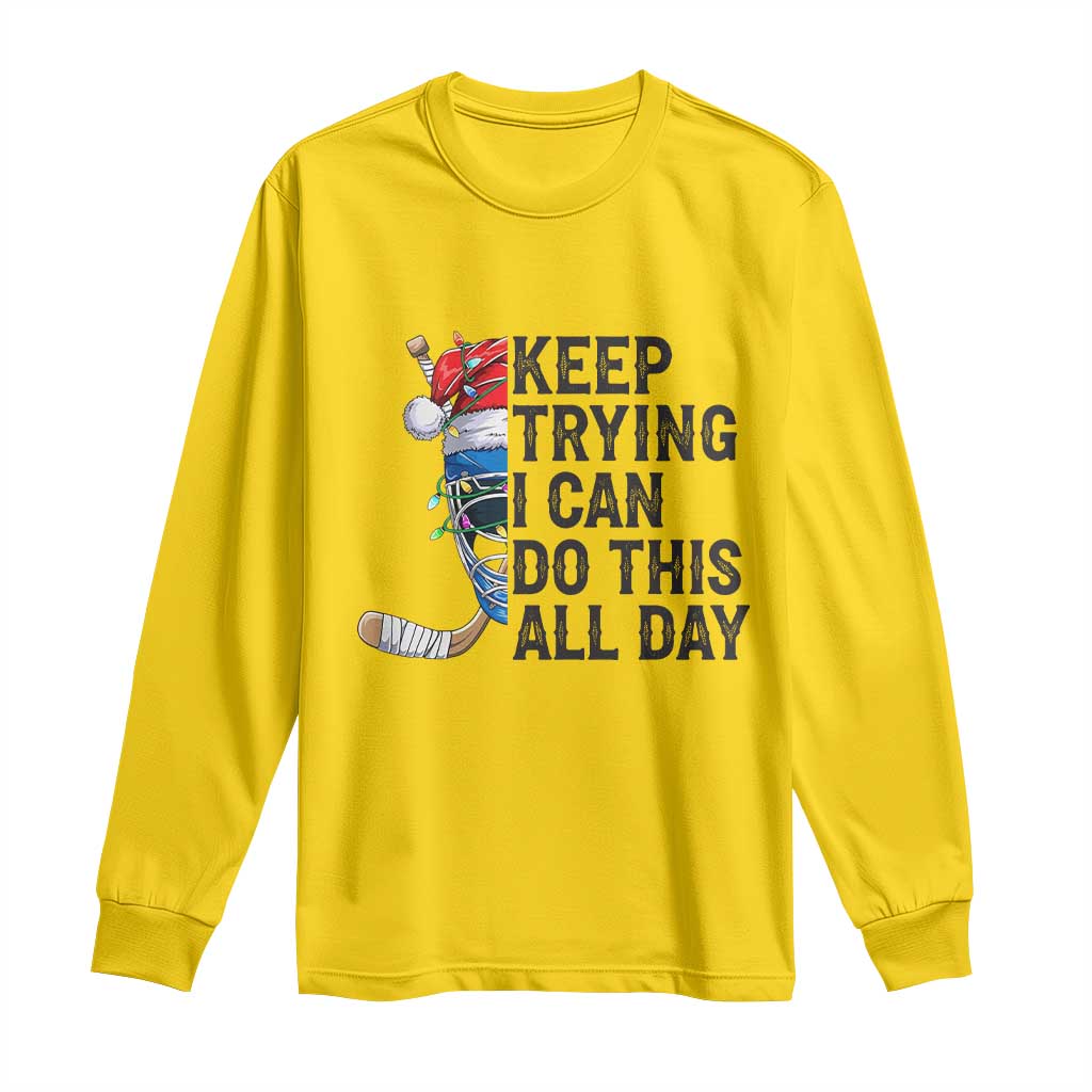 Keep Trying I Can Do This All Day Long Sleeve Shirt Ice Hockey Helmet Christmas Gift TS12 Daisy Print Your Wear