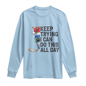 Keep Trying I Can Do This All Day Long Sleeve Shirt Ice Hockey Helmet Christmas Gift TS12 Light Blue Print Your Wear