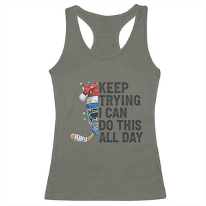 Keep Trying I Can Do This All Day Racerback Tank Top Ice Hockey Helmet Christmas Gift TS12 Military Green Print Your Wear
