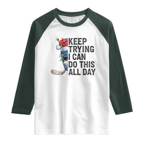 Keep Trying I Can Do This All Day Raglan Shirt Ice Hockey Helmet Christmas Gift TS12 White Dark Forest Green Print Your Wear
