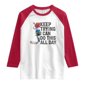 Keep Trying I Can Do This All Day Raglan Shirt Ice Hockey Helmet Christmas Gift TS12 White Red Print Your Wear