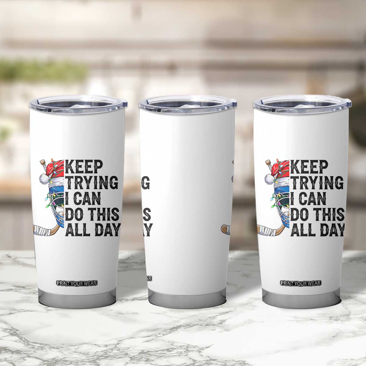 Keep Trying I Can Do This All Day Tumbler Cup Ice Hockey Helmet Christmas Gift TS12 Print Your Wear