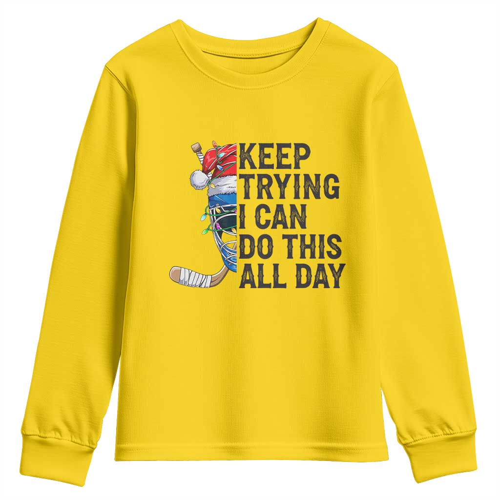 Keep Trying I Can Do This All Day Youth Sweatshirt Ice Hockey Helmet Christmas Gift TS12 Daisy Print Your Wear
