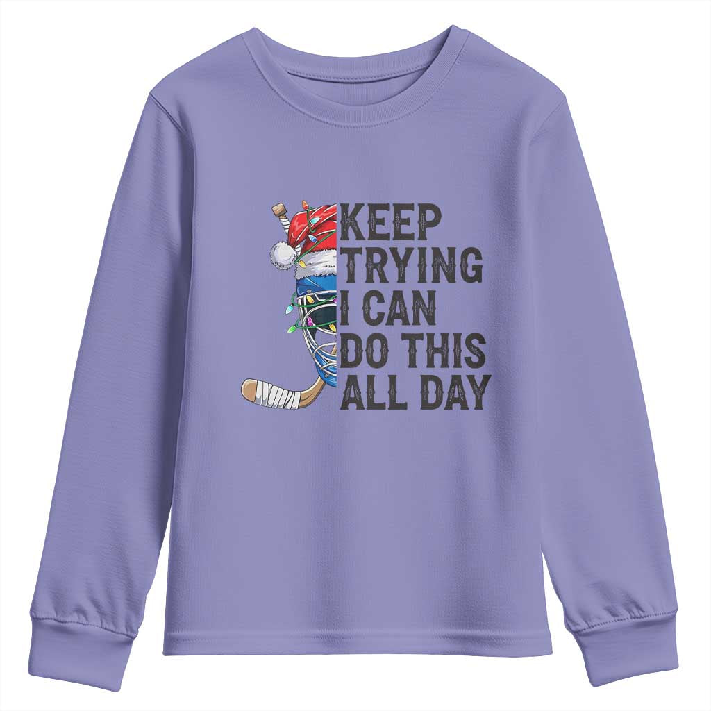 Keep Trying I Can Do This All Day Youth Sweatshirt Ice Hockey Helmet Christmas Gift TS12 Violet Print Your Wear