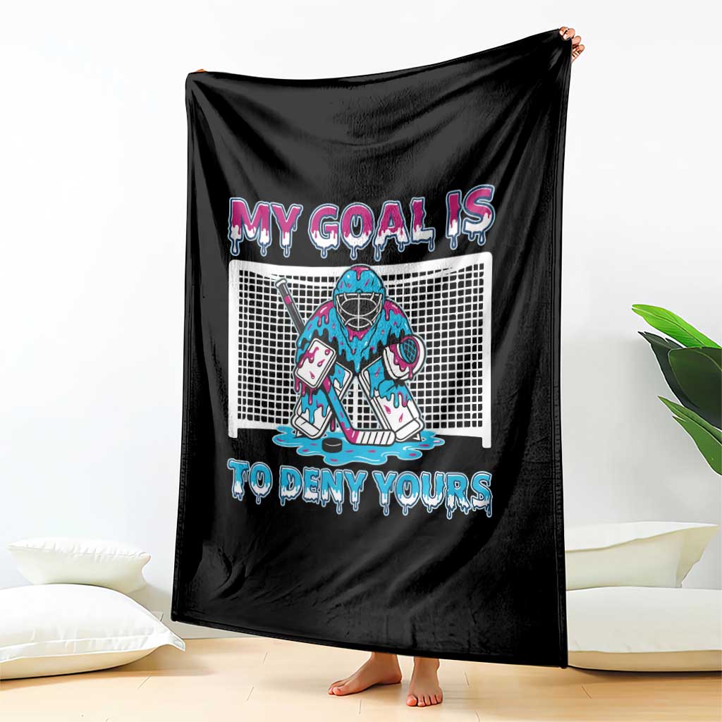 My Goal Is To Deny Yours Throw Blanket Goalie Hockey Drip Art Gift TS12 Print Your Wear