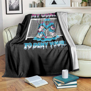 My Goal Is To Deny Yours Throw Blanket Goalie Hockey Drip Art Gift TS12 Print Your Wear