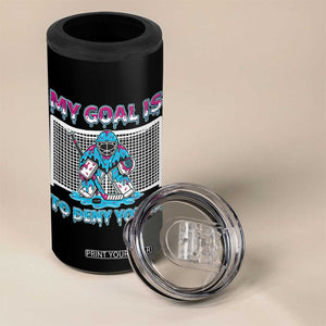 My Goal Is To Deny Yours 4 in 1 Can Cooler Tumbler Goalie Hockey Drip Art Gift TS12 Print Your Wear
