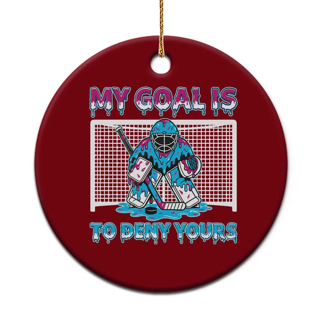 My Goal Is To Deny Yours Ceramic Ornament Goalie Hockey Drip Art Gift TS12 1pc Red Print Your Wear