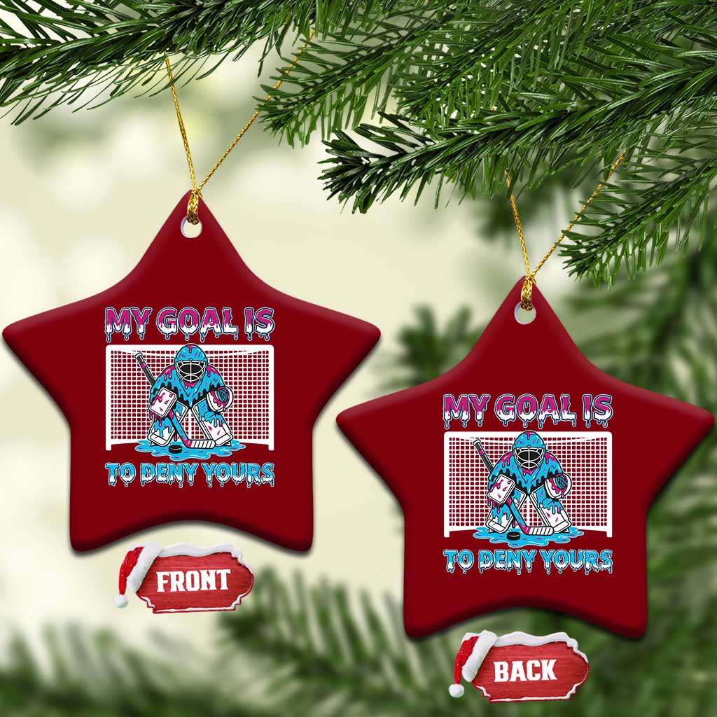 My Goal Is To Deny Yours Ceramic Ornament Goalie Hockey Drip Art Gift TS12 Print Your Wear