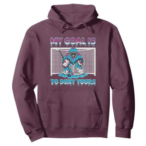 My Goal Is To Deny Yours Hoodie Goalie Hockey Drip Art Gift TS12 Maroon Print Your Wear