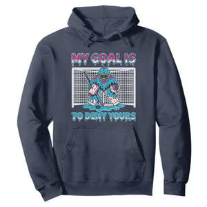 My Goal Is To Deny Yours Hoodie Goalie Hockey Drip Art Gift TS12 Navy Print Your Wear