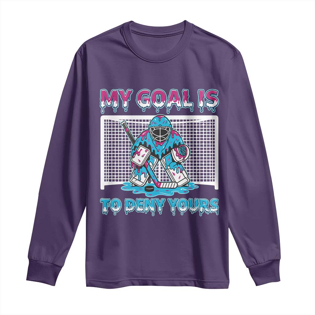 My Goal Is To Deny Yours Long Sleeve Shirt Goalie Hockey Drip Art Gift TS12 Purple Print Your Wear