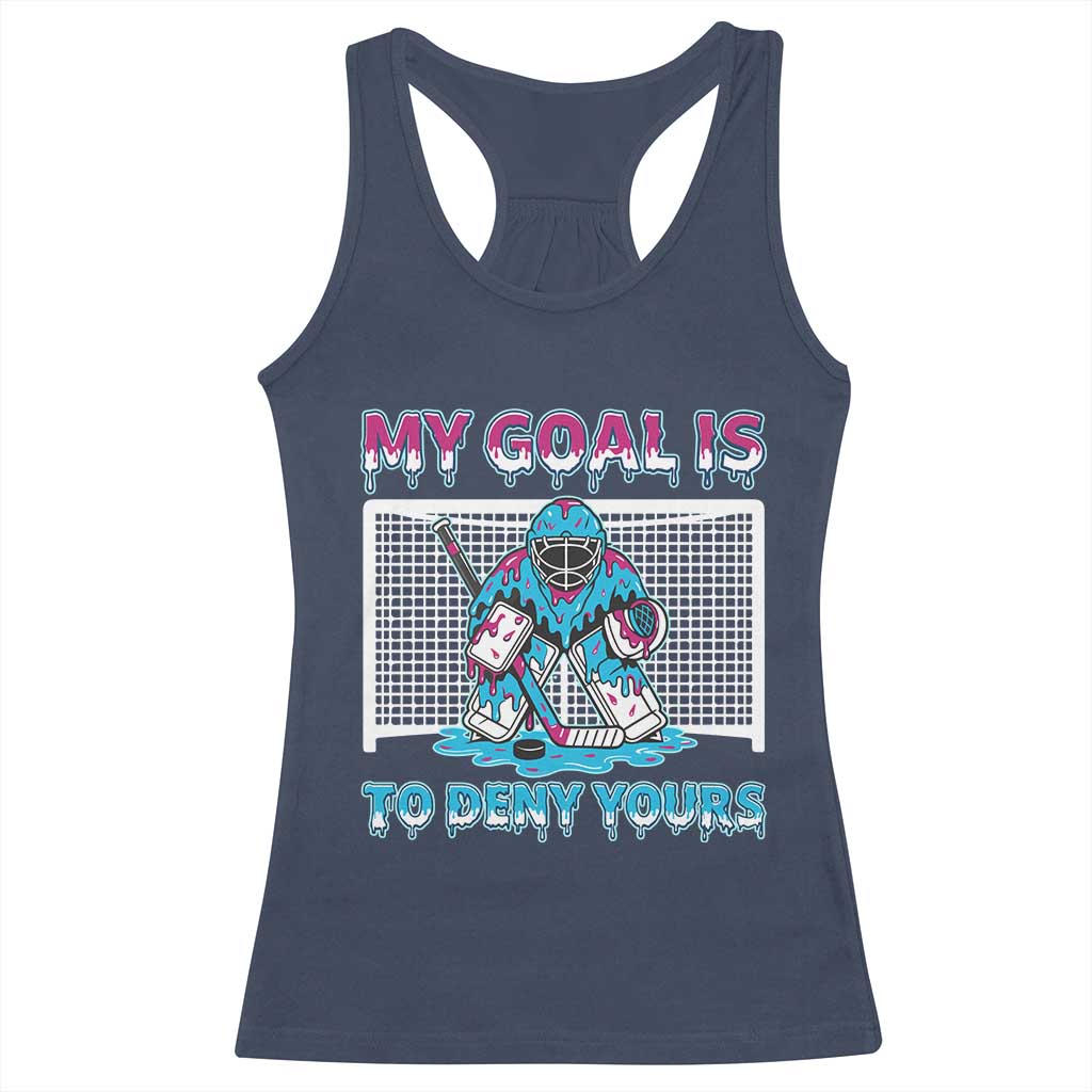 My Goal Is To Deny Yours Racerback Tank Top Goalie Hockey Drip Art Gift TS12 Navy Print Your Wear
