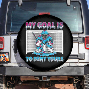 My Goal Is To Deny Yours Spare Tire Cover Goalie Hockey Drip Art Gift TS12 No hole Black Print Your Wear