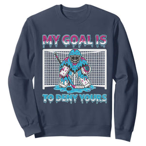 My Goal Is To Deny Yours Sweatshirt Goalie Hockey Drip Art Gift TS12 Navy Print Your Wear