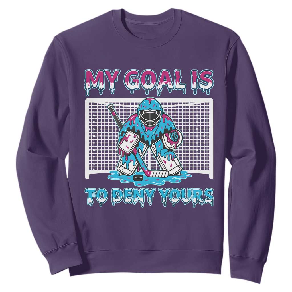 My Goal Is To Deny Yours Sweatshirt Goalie Hockey Drip Art Gift TS12 Purple Print Your Wear