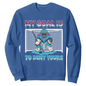 My Goal Is To Deny Yours Sweatshirt Goalie Hockey Drip Art Gift TS12 Royal Blue Print Your Wear