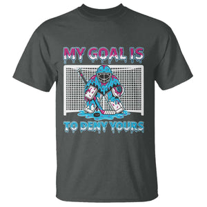My Goal Is To Deny Yours T Shirt Goalie Hockey Drip Art Gift TS12 Dark Heather Print Your Wear