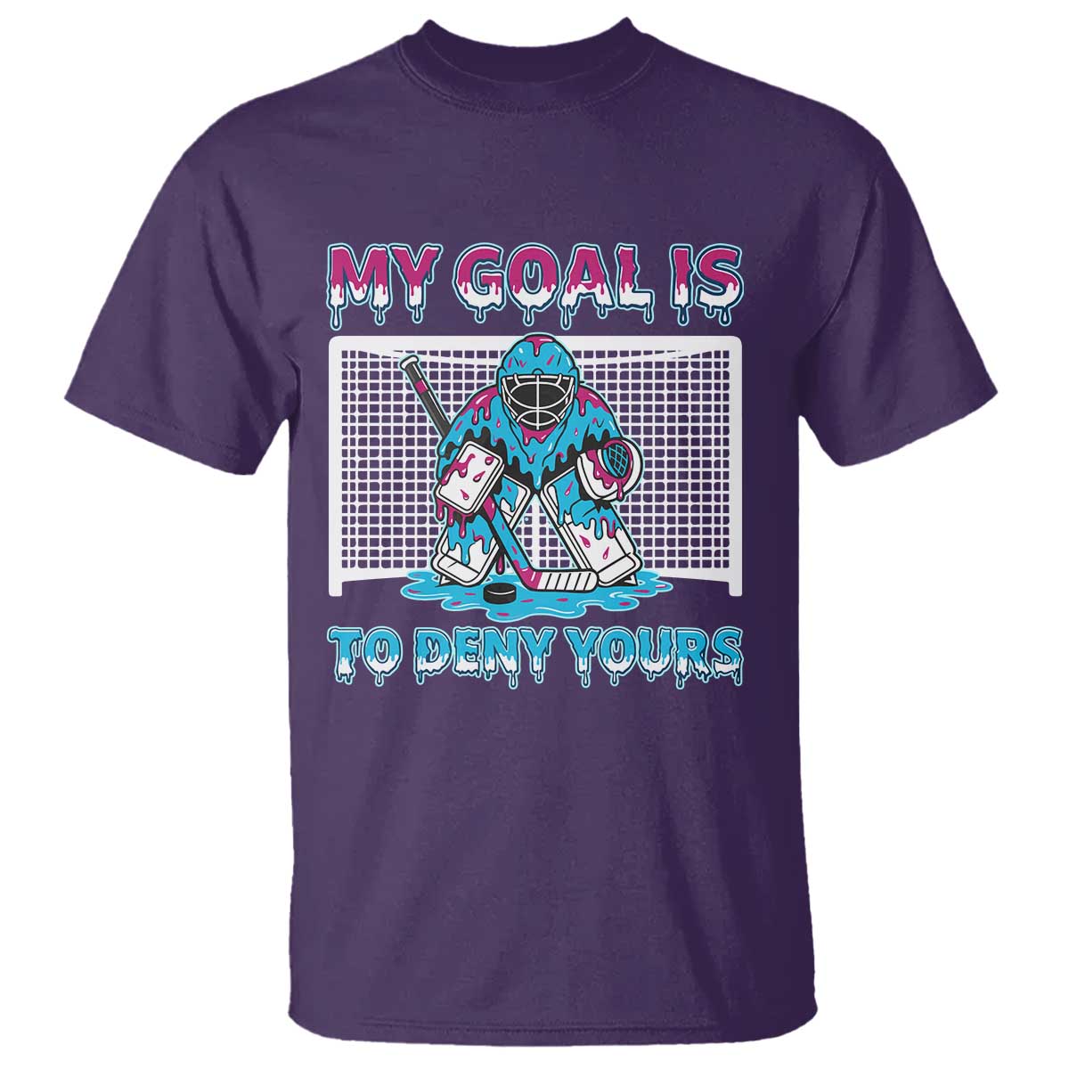 My Goal Is To Deny Yours T Shirt Goalie Hockey Drip Art Gift TS12 Purple Print Your Wear