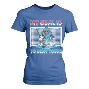 My Goal Is To Deny Yours T Shirt For Women Goalie Hockey Drip Art Gift TS12 Royal Blue Print Your Wear