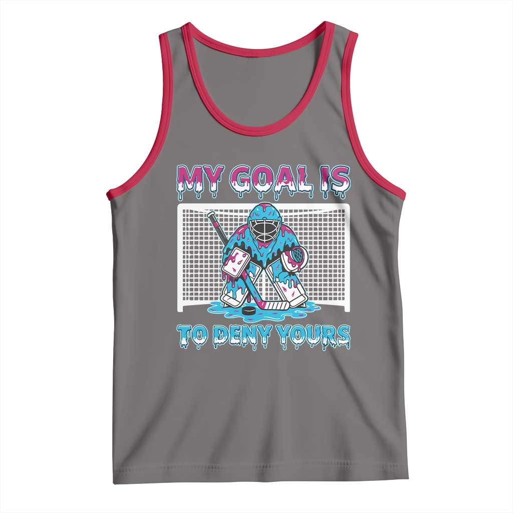 My Goal Is To Deny Yours Tank Top Goalie Hockey Drip Art Gift TS12 Deep Heather Red Print Your Wear