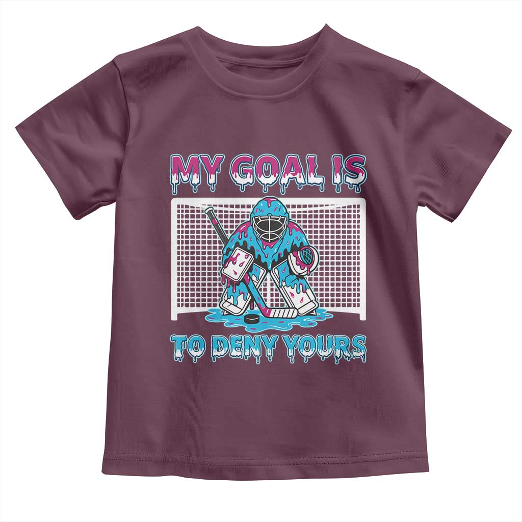 My Goal Is To Deny Yours Toddler T Shirt Goalie Hockey Drip Art Gift TS12 Maroon Print Your Wear