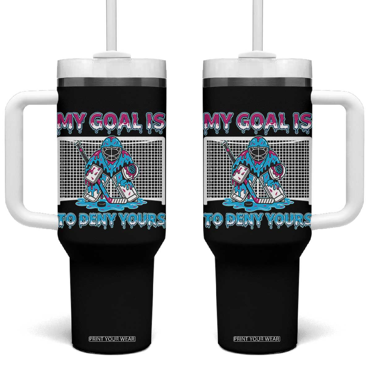 My Goal Is To Deny Yours Tumbler With Handle Goalie Hockey Drip Art Gift TS12 One Size: 40 oz Black Print Your Wear