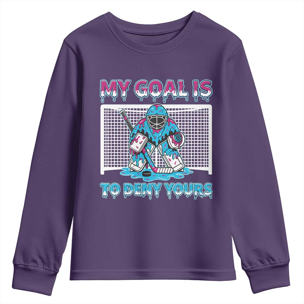 My Goal Is To Deny Yours Youth Sweatshirt Goalie Hockey Drip Art Gift TS12 Purple Print Your Wear