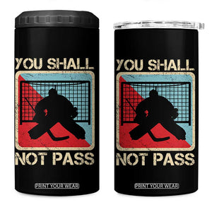 Ice Hockey Goalie Vintage Retro Gift 4 in 1 Can Cooler Tumbler You Shall Not Pass TS12 One Size: 16 oz Black Print Your Wear